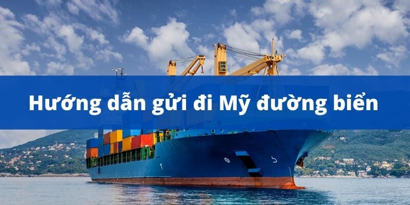 gui-hang-di-my-bang-duong-bien